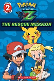 GET EBOOK EPUB KINDLE PDF The Rescue Mission (Pokémon Kalos: Scholastic Reader, Level 2) (1) by  Mar