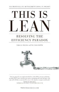 Read PDF EBOOK EPUB KINDLE This is Lean: Resolving the Efficiency Paradox by Niklas Modig,Pär Åhlstr