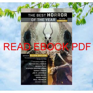 (^EPUB/ONLINE)->DOWNLOAD The Best Horror of the Year Volume Twelve (Read) Kindle