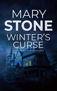 READ PDF EBOOK EPUB KINDLE Winter's Curse (Winter Black FBI Mystery Series Book 2) by  Mary Stone ✏️