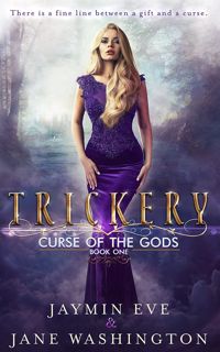 Full Access [Book] Trickery (Curse of the Gods, #1) by Jaymin Eve