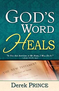 Get [KINDLE PDF EBOOK EPUB] God's Word Heals by  Derek Prince 📂