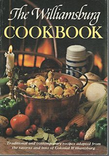 [View] [PDF EBOOK EPUB KINDLE] The Williamsburg Cookbook: Traditional and Contemporary Recipes Initi