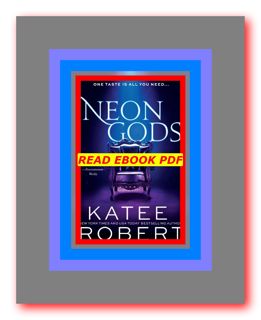 PDF Download#% Neon Gods (Dark Olympus  #1) READDOWNLOAD#= by Katee Robert