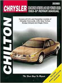 [GET] EBOOK EPUB KINDLE PDF Chrysler Concorde, Intreped, LHS, New Yorker, and Vision, 1993-97 (Chilt