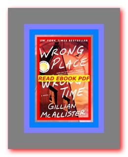 Read @book ePub Wrong Place Wrong Time [READ PDF] Kindle by Gillian McAllister