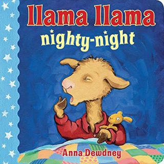 Access KINDLE PDF EBOOK EPUB Llama Llama Nighty-Night by  Anna Dewdney 📭
