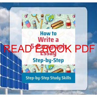 (^PDF/ONLINE)->READ How to Write a 5-Paragraph Essay Step-by-Step: Step-by-Step Study Skills (^PDF