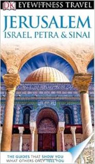 Access [EBOOK EPUB KINDLE PDF] DK Eyewitness Travel Guide: Jerusalem, Israel, Petra & Sinai by Dorli