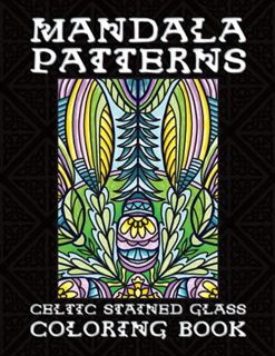 GET [EBOOK EPUB KINDLE PDF] Celtic Stained Glass Mandala Patterns Coloring Book: Anti Anxiety Black