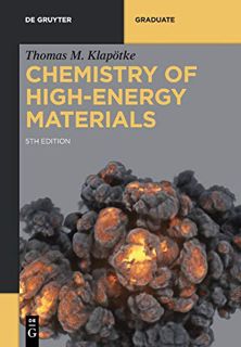 Access [PDF EBOOK EPUB KINDLE] Chemistry of High-energy Materials (De Gruyter Textbook) by  Thomas M