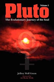 [READ] EPUB KINDLE PDF EBOOK Pluto: The Evolutionary Journey of the Soul, Volume 1 by  Jeff Green 📃
