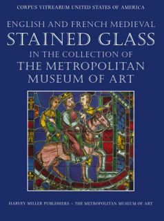 ACCESS PDF EBOOK EPUB KINDLE English and French Medieval Stained Glass in the Collection of the Metr
