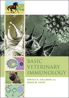 Access [EBOOK EPUB KINDLE PDF] Basic Veterinary Immunology by  Gerald N. Callahan &  Robin M. Yates