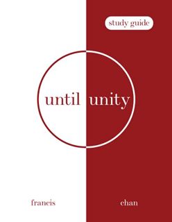 Access KINDLE PDF EBOOK EPUB Until Unity: Study Guide by  Francis Chan 💚