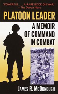 Read [PDF EBOOK EPUB KINDLE] Platoon Leader: A Memoir of Command in Combat by  James R. McDonough 📑