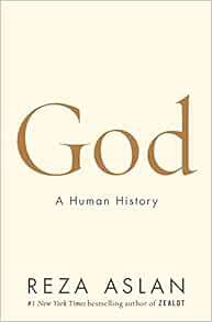 [ACCESS] PDF EBOOK EPUB KINDLE God: A Human History by Reza Aslan 💌