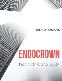 Get [EPUB KINDLE PDF EBOOK] Endocrown: From virtuality to reality by  Eslam S. Zakzouk 💞