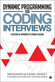 [ACCESS] [EBOOK EPUB KINDLE PDF] Dynamic Programming for Coding Interviews: A Bottom-Up approach to