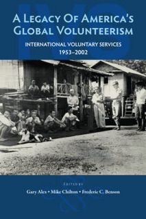 READ PDF EBOOK EPUB KINDLE A Legacy of America’s Global Volunteerism: International Voluntary Servic