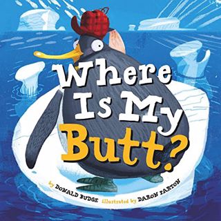 Get [KINDLE PDF EBOOK EPUB] Where Is My Butt? by  Donald Budge &  Daron Parton 📭