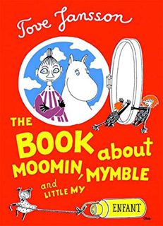 [VIEW] [PDF EBOOK EPUB KINDLE] The Book About Moomin, Mymble and Little My by  Tove Jansson &  Sophi