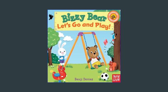 [READ] 📖 Bizzy Bear: Let's Go and Play     Board book – Picture Book, December 27, 2011 Read on