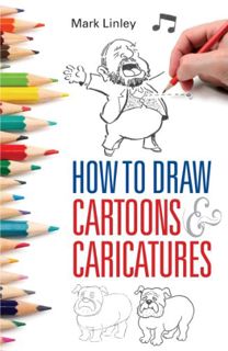 Read [EBOOK EPUB KINDLE PDF] How To Draw Cartoons and Caricatures by  Mark Linley 📨