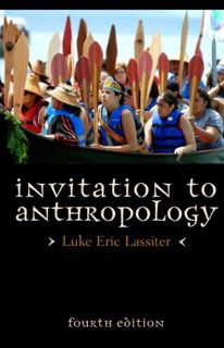 Get EPUB KINDLE PDF EBOOK Invitation to Anthropology by  Luke Eric Lassiter 🗃️