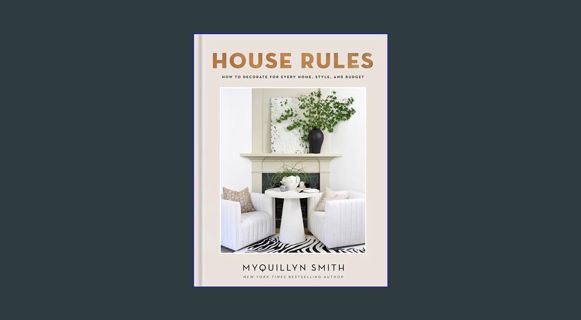[EBOOK] [PDF] House Rules: How to Decorate for Every Home, Style, and Budget (Cozy Minimalist Guide