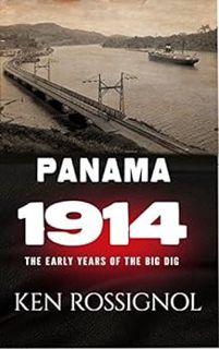 GET EBOOK EPUB KINDLE PDF Panama 1914 - The Early Years of the Big Dig: The early years of the Big D