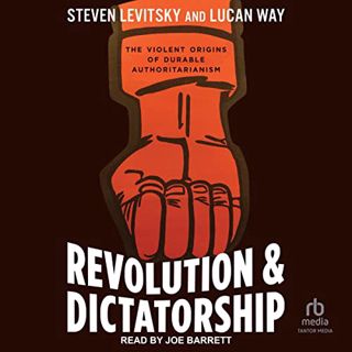 READ [KINDLE PDF EBOOK EPUB] Revolution and Dictatorship: The Violent Origins of Durable Authoritari