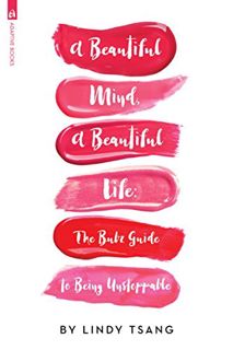 Access EBOOK EPUB KINDLE PDF A Beautiful Mind, A Beautiful Life: The Bubz Guide to Being Unstoppable