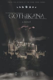 Get EBOOK EPUB KINDLE PDF Gothikana: A Dark Academia Gothic Romance by  RuNyx . 🗂️