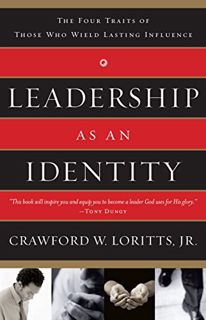 [ACCESS] EBOOK EPUB KINDLE PDF Leadership as an Identity: The Four Traits of Those Who Wield Lasting