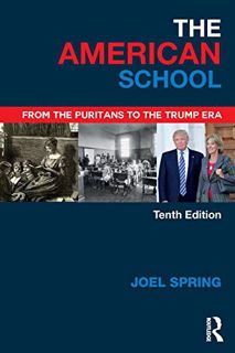 View EPUB KINDLE PDF EBOOK The American School: From the Puritans to the Trump Era (Sociocultural, P