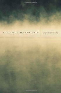 ACCESS [PDF EBOOK EPUB KINDLE] The Law of Life and Death by  Elizabeth Price Foley 📨