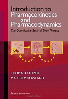 [ACCESS] EPUB KINDLE PDF EBOOK Introduction to Pharmacokinetics and Pharmacodynamics: The Quantitati