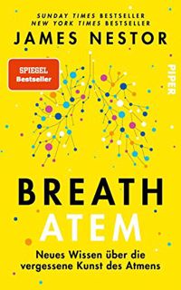 GET KINDLE PDF EBOOK EPUB Breath - Atem: Neues Wissen über die vergessene Kunst des Atmens (German E