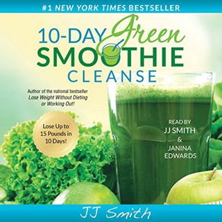 Access KINDLE PDF EBOOK EPUB 10-Day Green Smoothie Cleanse: Lose up to 15 Pounds in 10 Days! by  JJ