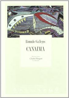 View KINDLE PDF EBOOK EPUB Canaima (Coleccion Archivos) (Spanish Edition) by  Romulo Gallegos &  Cha