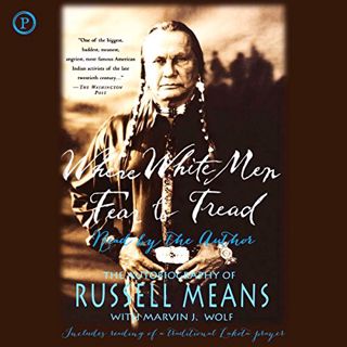 [Read] KINDLE PDF EBOOK EPUB Where White Men Fear to Tread: The Autobiography of Russell Means by  R