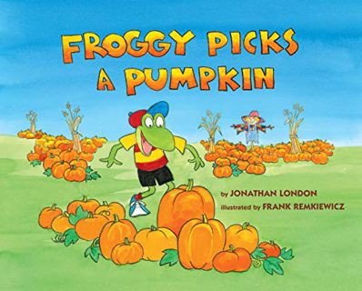 Get [EBOOK EPUB KINDLE PDF] Froggy Picks a Pumpkin by  Jonathan London &  Frank Remkiewicz 📑