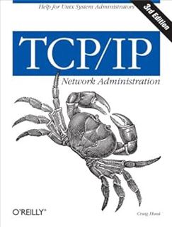 [ACCESS] [KINDLE PDF EBOOK EPUB] TCP/IP Network Administration: Help for Unix System Administrators