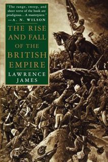 Read [eBook] The Rise and Fall of the British Empire by Lawrence James