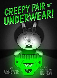 GET EBOOK EPUB KINDLE PDF Creepy Pair of Underwear! (Creepy Tales!) by  Aaron Reynolds &  Peter Brow