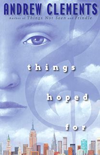 [Read] EBOOK EPUB KINDLE PDF Things Hoped For (Things Not Seen, 2) by  Andrew Clements 🖍️