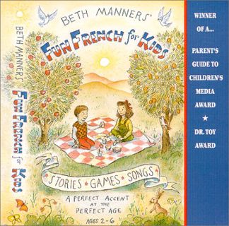 ACCESS KINDLE PDF EBOOK EPUB Beth Manners Fun French for Kids: A Perfect Accent at the Perfect Age :