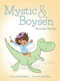 [ACCESS] [KINDLE PDF EBOOK EPUB] Mystic and Boysen Go to the Dentist by  Kimberly Griffiths 📕