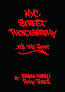 [View] EPUB KINDLE PDF EBOOK NYC Street Photography: It's the Joint by  Brian Nobili,Ricky Powell,Es